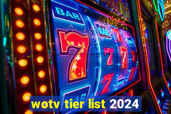 wotv tier list 2024